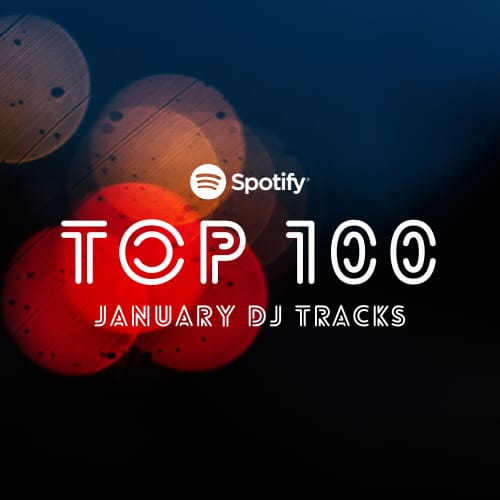 Spotify Top 100 Dj Tracks January 2024